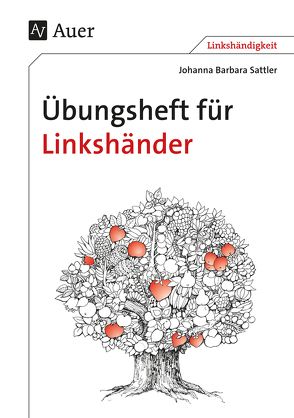 Übungsheft für Linkshänder von Sattler,  Johanna Barbara