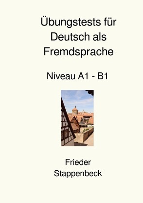 Übungstests für Deutsch als Fremdsprache von Stappenbeck,  Frieder