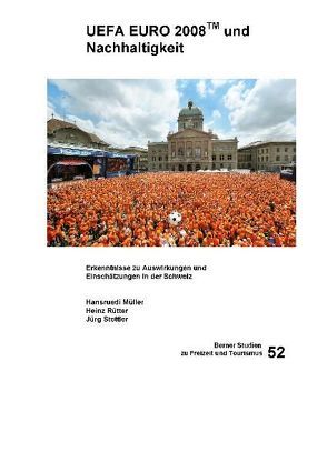 UEFA Euro 2008 und Nachhaltigkeit von Müller,  Hansruedi, Rütter,  Heinz, Stettler,  Jürg
