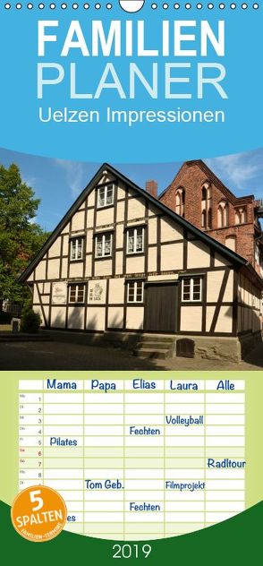 Uelzen Impressionen – Familienplaner hoch (Wandkalender 2019 , 21 cm x 45 cm, hoch) von Kulisch,  Christiane