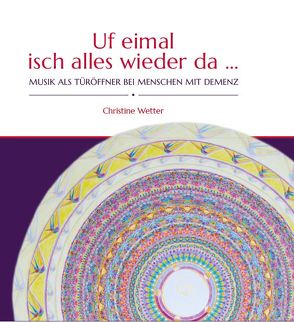 Uf eimal isch alles wieder da … von Bühler,  Germnaine, Wetter,  Christine