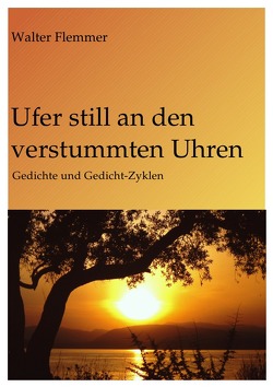 Ufer still an den verstummten Uhren von Flemmer,  Walter Ufer still an den verstummten Uhren von Flemmer,  Walter