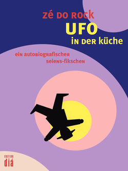 Ufo in der küche von Rock,  Zé do