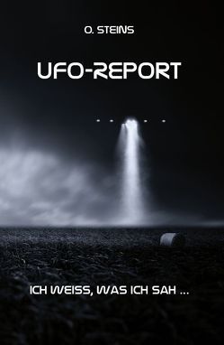 UFO-Report von Stein,  O.