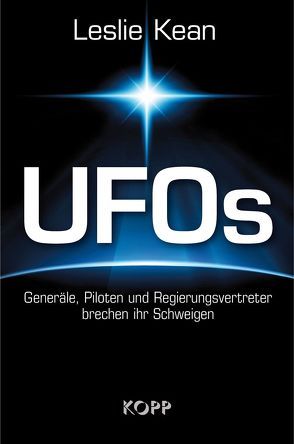 UFOs – Generäle, Piloten und Regierungsvertreter brechen ihr Schweigen von Kean,  Leslie