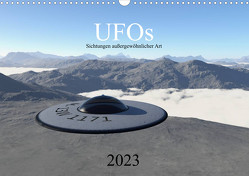 UFOs – Sichtungen außergewöhnlicher Art (Wandkalender 2023 DIN A3 quer) von und Linda Schilling,  Michael