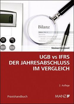 UGB vs IFRS Der Jahresabschluss im Vergleich von Jankovic,  Aleksandar, Steiner,  Christian