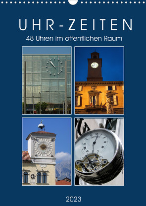 Uhr-Zeiten (Wandkalender 2023 DIN A3 hoch) von J. Richtsteig,  Walter