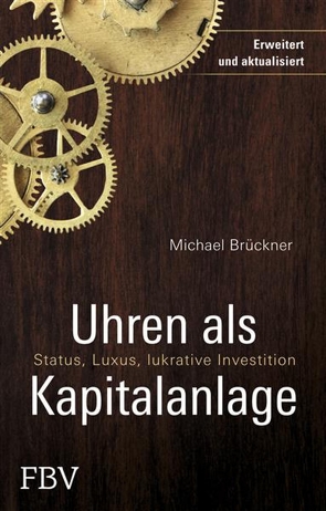 Uhren als Kapitalanlage von Michael,  Brückner