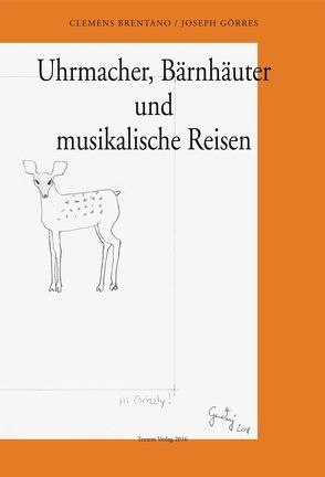 Uhrmacher, Bärnhäuter und Musikalische Reisen von Bandel,  Jan-Frederik, Brentano,  Clemens, Glasmeier,  Michael, Görres,  Joseph, Gudmundsdottoir,  Gudny, Isermann,  Thomas, Mechlenburg,  Gustav, Meese,  Jonathan, Sdun,  Nora, Steinegger,  Christoph