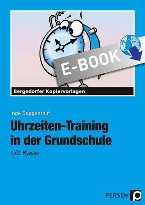 Uhrzeiten-Training in der Grundschule 1./2. Klasse von Buggenthin,  Inge