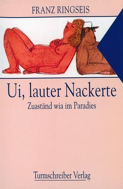 Ui, lauter Nackerte von Maier-Solgk,  Wilhelm, Ringseis,  Franz