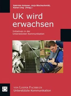 UK wird erwachsen von Antener,  Gabriela, Blechschmidt,  Anja, Ling,  Karen