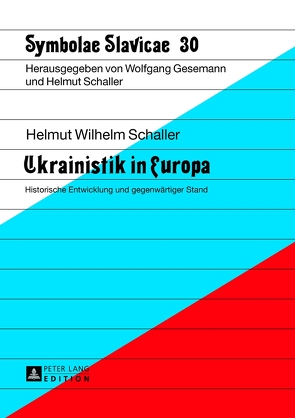 Ukrainistik in Europa von Schaller,  Helmut