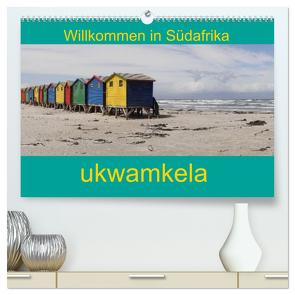 ukwamkela – Willkommen in Südafrika (hochwertiger Premium Wandkalender 2024 DIN A2 quer), Kunstdruck in Hochglanz von Iffert,  Sandro