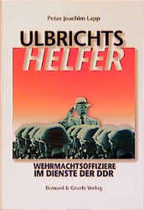 Ulbrichts Helfer von Lapp,  Peter J