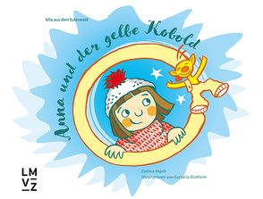 Anna und der gelbe Kobold von Diethelm,  Cornelia, Hipeli,  Eveline