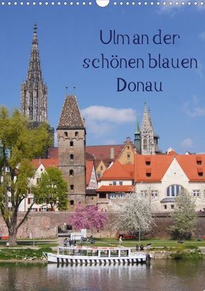 Ulm an der schönen blauen Donau (Posterbuch DIN A3 hoch) von Kattobello,  k.A.