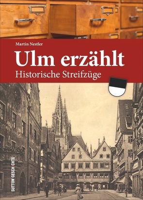 Ulm erzählt von Nestler,  Martin