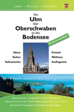 von Ulm über Oberschwaben an den Bodensee von Dreyer,  Roland, Engels,  Ernst