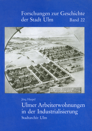 Ulmer Arbeiterwohnungen von Haspel,  Michael