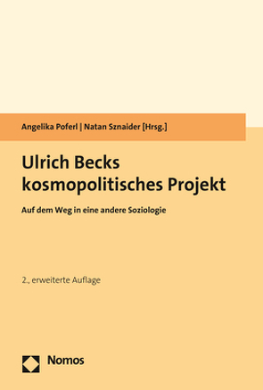 Ulrich Becks kosmopolitisches Projekt von Poferl,  Angelika, Sznaider,  Natan