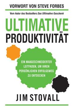 Ultimative Produktivität von Forbes,  Steve, Pilsl,  Yvonne, Stovall,  Jim