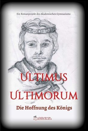 Ultimus Ultimorum von S. Wieser,  Gudrun, Schülerinnen und Schüler der 3c Klasse des Akademischen Gymnasium Graz,  Jahrgang 2016/17,  Die, Wieser (Hg.),  Gudrun S.