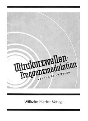 Ultrakurzwellen-Frequenzmodulation von Wrona,  Erich