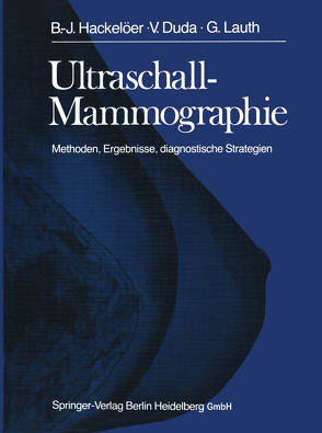 Ultraschall-Mammographie von Duda,  V., Hackelöer,  B.J., Lauth,  G.