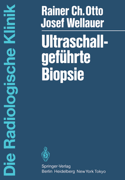 Ultraschallgeführte Biopsie von Burger,  H.R., Einighammer,  H.J., Hauke,  R., Nil,  S., Otto,  R., Pedio,  G., Wellauer,  J.