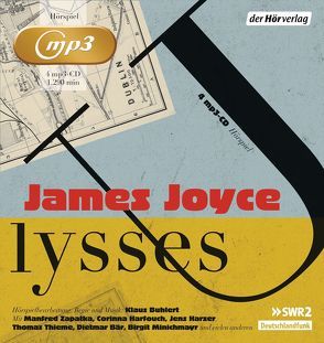 Ulysses von Bär,  Dietmar, Buhlert,  Klaus, Harfouch,  Corinna, Harzer,  Jens, Hess,  Manfred, Joyce,  James, Thalbach,  Anna, Thieme,  Thomas, Wölbern,  Werner, Wollschläger,  Hans, Zapatka,  Manfred