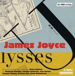 Ulysses von Bär,  Dietmar, Buhlert,  Klaus, Harfouch,  Corinna, Joyce,  James, Wollschläger,  Hans, Zapatka,  Manfred