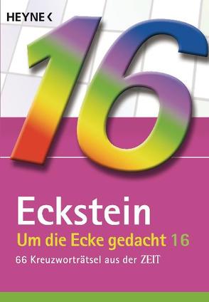 Um die Ecke gedacht Bd. 16 von Eckstein