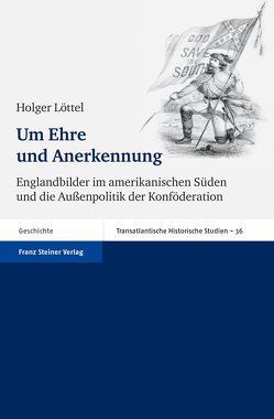 Um Ehre und Anerkennung von Löttel,  Holger