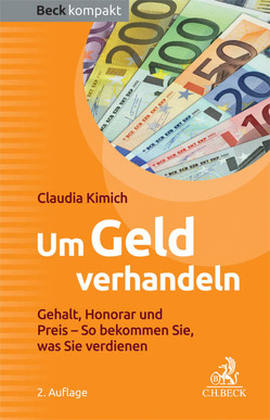 Um Geld verhandeln von Kimich,  Claudia