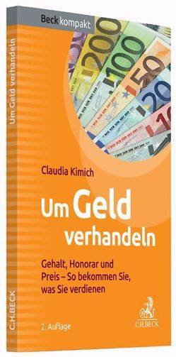 Um Geld verhandeln von Kimich,  Claudia