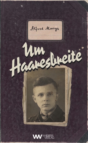 Um Haaresbreite von Morys,  Alfred Luzian