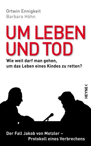 Um Leben und Tod von Ennigkeit,  Ortwin, Höhn,  Barbara