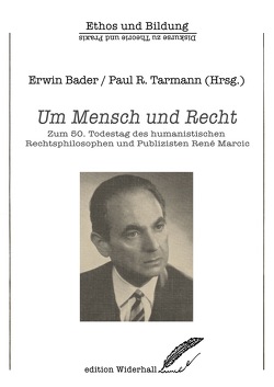 Um Mensch und Recht von Bader,  Erwin, Tarmann,  Paul R.