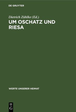 Um Oschatz und Riesa von Zühlke,  Dietrich