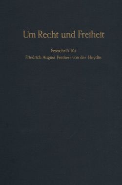 Um Recht und Freiheit. von Kipp,  Heinrich, Meyer,  Franz, Steinkamm,  Armin