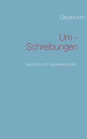 Um – Schreibungen von Karl,  Claudia