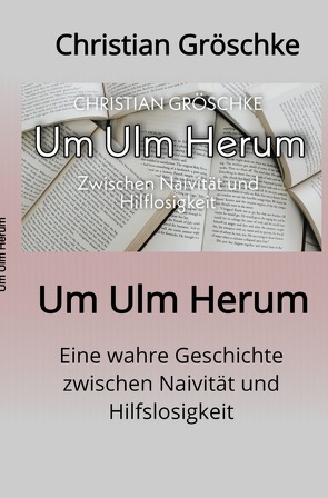 Um Ulm Herum von Gröschke,  Christian