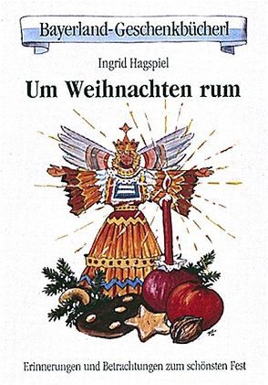 Um Weihnachten rum von Hagspiel,  Ingrid