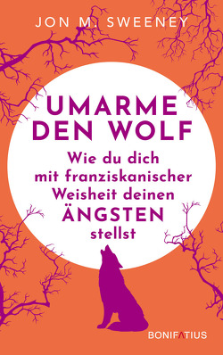 Umarme den Wolf von Balters,  Antje, Sweeney,  Jon M.