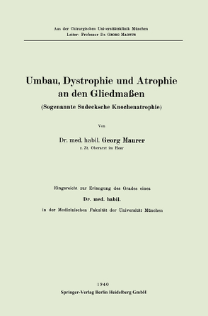 Umbau, Dystrophie und Atrophie an den Gliedmaßen von Maurer,  Georg