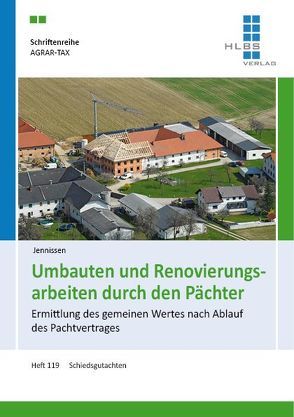 Umbauten und Renovierungsarbeiten durch den Pächter von Jennissen,  Heinz Peter