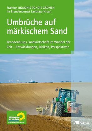 Umbrüche auf märkischem Sand von Arbinger,  Tobias, Schultze,  Christian