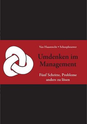 Umdenken im Management von Bischoff,  Ursula, Scheepbouwer,  Martin, van Haastrecht,  Rob